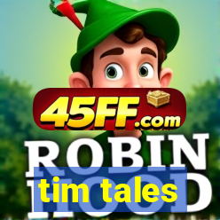 tim tales